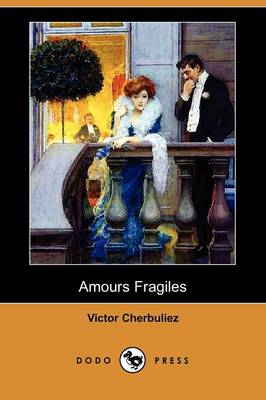 Book cover for Amours Fragiles (Dodo Press)