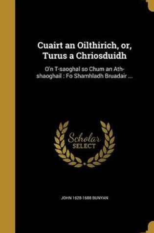 Cover of Cuairt an Oilthirich, Or, Turus a Chriosduidh
