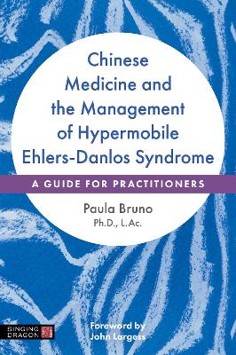 Book cover for Chinese Medicine and the Management of Hypermobile Ehlers-Danlos Syndrome