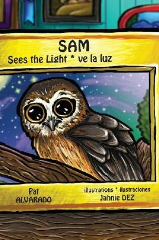 Cover of Sam Sees the Light * Sam ve la luz