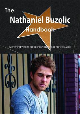 Book cover for The Nathaniel Buzolic Handbook - Everything You Need to Know about Nathaniel Buzolic