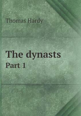 Book cover for The dynasts Part 1