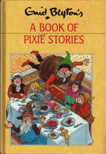 Book cover for Enid Blyton's a Book of Pixie Stories