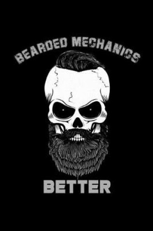 Cover of Bearded Mechanics do it Better