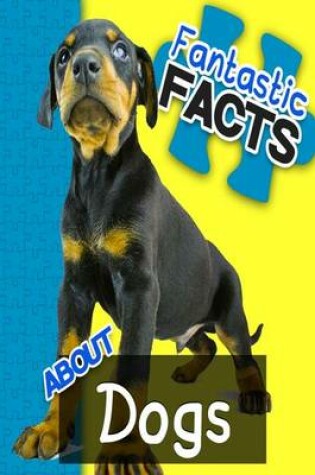 Cover of Fantastic Facts about Dogs