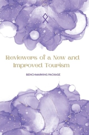 Cover of Reviewers of a New and Improved Tourism Benchmarking Package