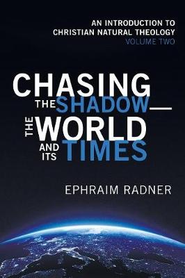 Book cover for Chasing the Shadow-the World and Its Times