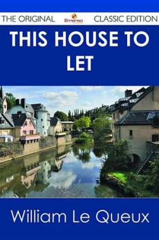 Cover of This House to Let - The Original Classic Edition