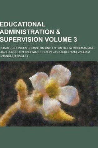 Cover of Educational Administration & Supervision Volume 3