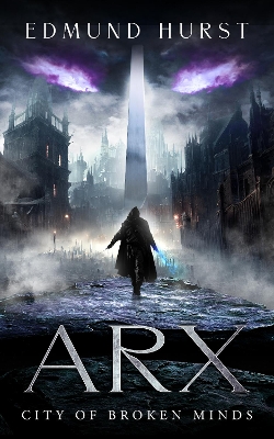 Book cover for Arx: City of Broken Minds