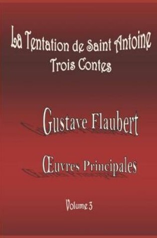 Cover of La Tentation de Saint Antoine (Version 1849 et 1856) / Trois Contes