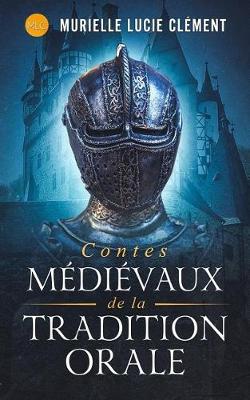 Book cover for Contes Médiévaux de la Tradition Orale