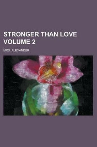 Cover of Stronger Than Love Volume 2