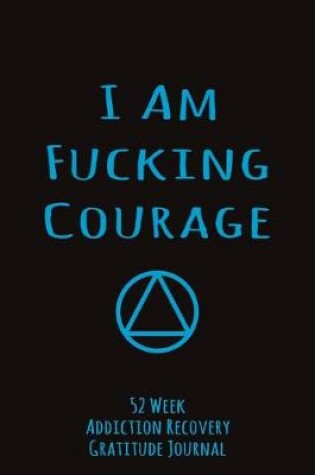 Cover of I Am Fucking Courage