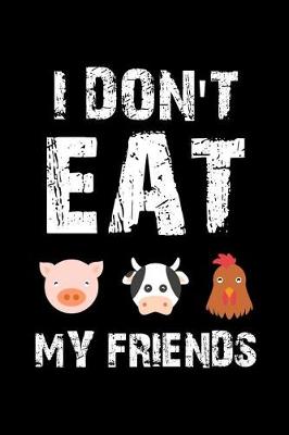 Book cover for I Don't Eat My Friends