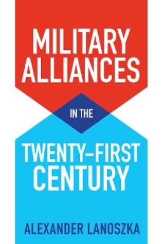 Cover of Military Alliances in the Twenty-First Century