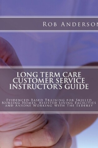 Cover of Long Term Care Customer Service Instructor's Guide