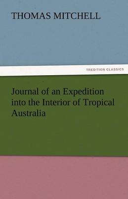 Book cover for Journal of an Expedition Into the Interior of Tropical Australia