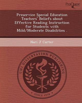 Book cover for Preservice Special Education Teachers' Beliefs about Effective Reading Instruction for Students with Mild/Moderate Disabilities