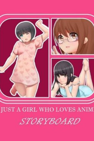 Cover of Just A Girl Who Really Loves Anime Sketchbook & Storyboard (Paperback, Pink Cover)