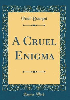 Book cover for A Cruel Enigma (Classic Reprint)