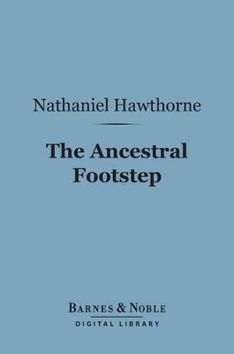 Book cover for The Ancestral Footstep (Barnes & Noble Digital Library)