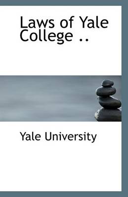 Book cover for Laws of Yale College ..