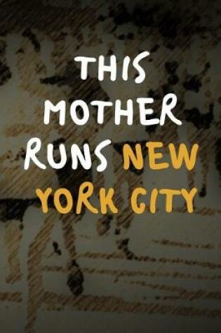 Cover of This Mother Runs New York City