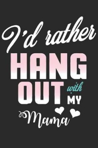 Cover of I'd rather hang out with my mama