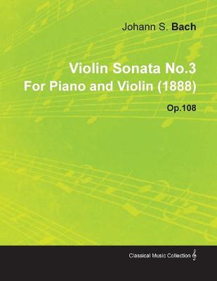 Book cover for Violin Sonata No.3 By Johannes Brahms For Piano and Violin (1888) Op.108