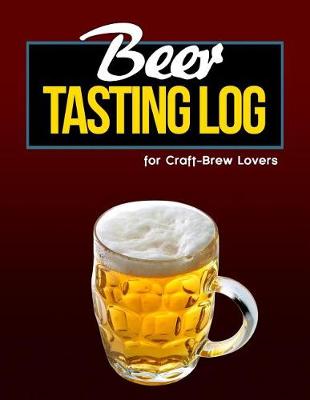 Book cover for Beer Tasting Log for Craft-Brew Lovers