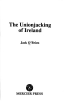 Book cover for The Unionjacking of Ireland