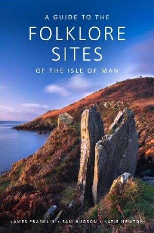 Cover of A Guide to the Folklore Sites of the Isle of Man