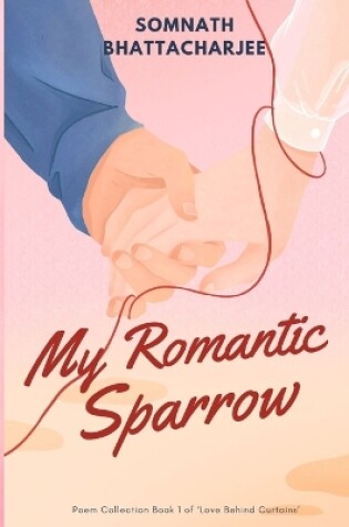 Cover of My Romantic Sparrow