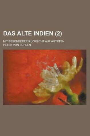 Cover of Das Alte Indien; Mit Besonderer Rucksicht Auf Agypten (2 )