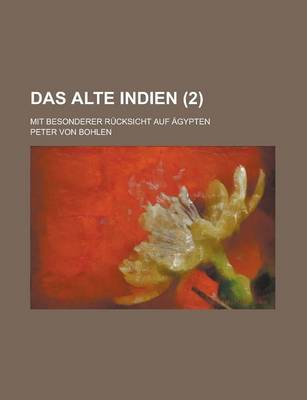 Book cover for Das Alte Indien; Mit Besonderer Rucksicht Auf Agypten (2 )