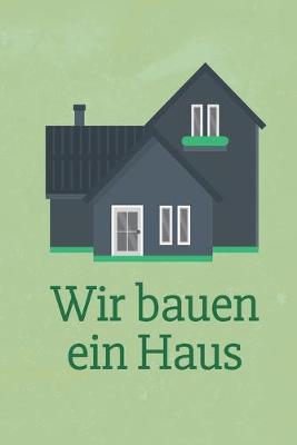 Book cover for Wir bauen ein Haus