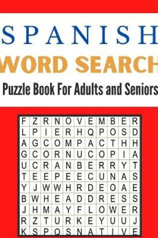 Cover of Spanish Word Search Puzzle Book For Adults and Seniors