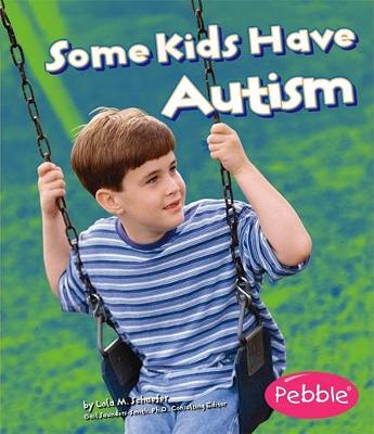 Book cover for Some Kids Have Autism