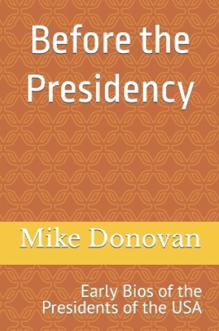 Cover of Before the Presidency