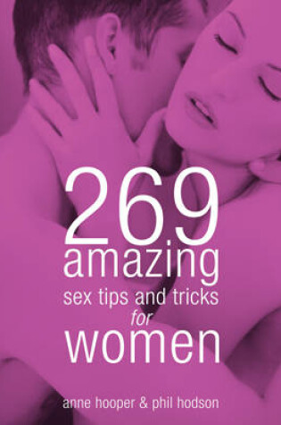 Cover of 269 Amazing Sex Tips & Tricks for Women