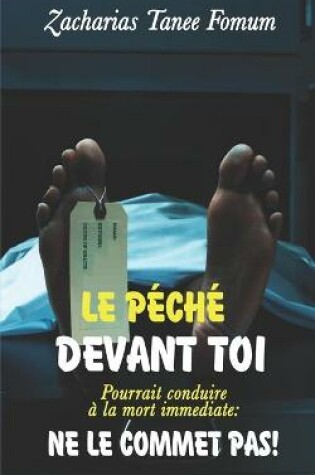 Cover of Le Peche Devant Toi Pourrait Conduire a la Mort Immediate