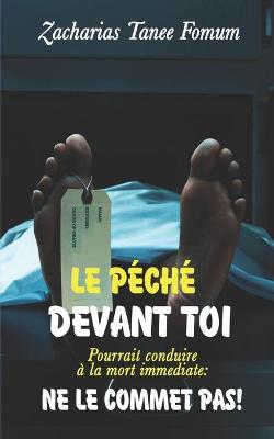 Book cover for Le Peche Devant Toi Pourrait Conduire a la Mort Immediate