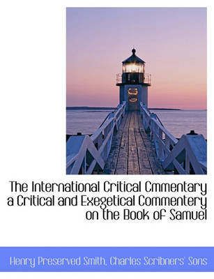 Book cover for The International Critical Cmmentary a Critical and Exegetical Commentery on the Book of Samuel