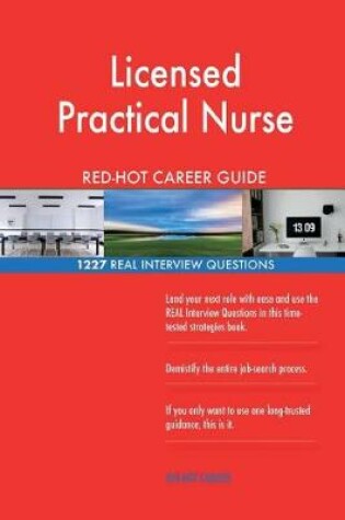 Cover of Licensed Practical Nurse Red-Hot Career Guide; 1227 Real Interview Questions