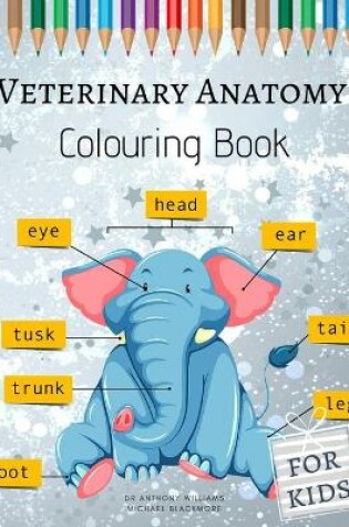 Cover of Veterinary Anatomy Colouring Book for Kids