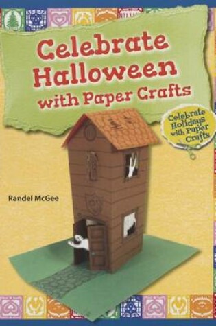 Cover of Celebrate Halloween with Paper Crafts