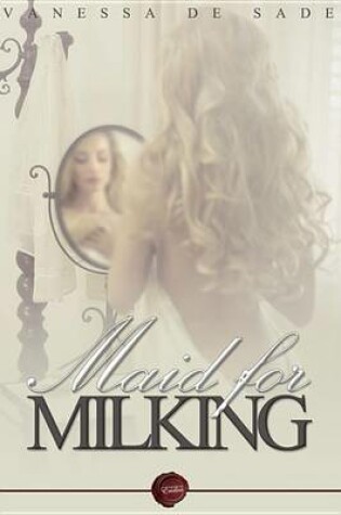 Cover of Maid for Milking