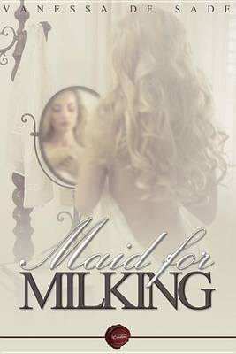 Book cover for Maid for Milking