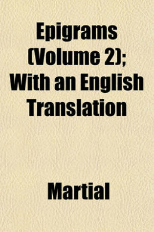 Cover of Epigrams (Volume 2); With an English Translation